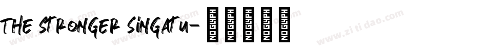 The stronger singatu字体转换